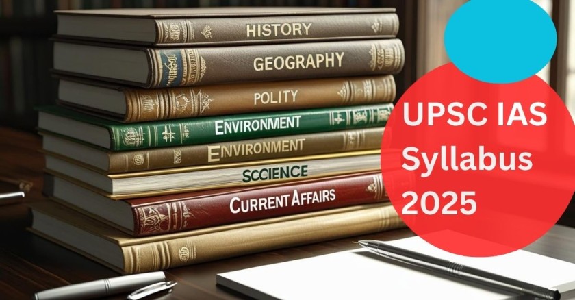 UPSC IAS Syllabus 2025 IFS, IAS, IPS Prelims & Mains Syllabus PDF