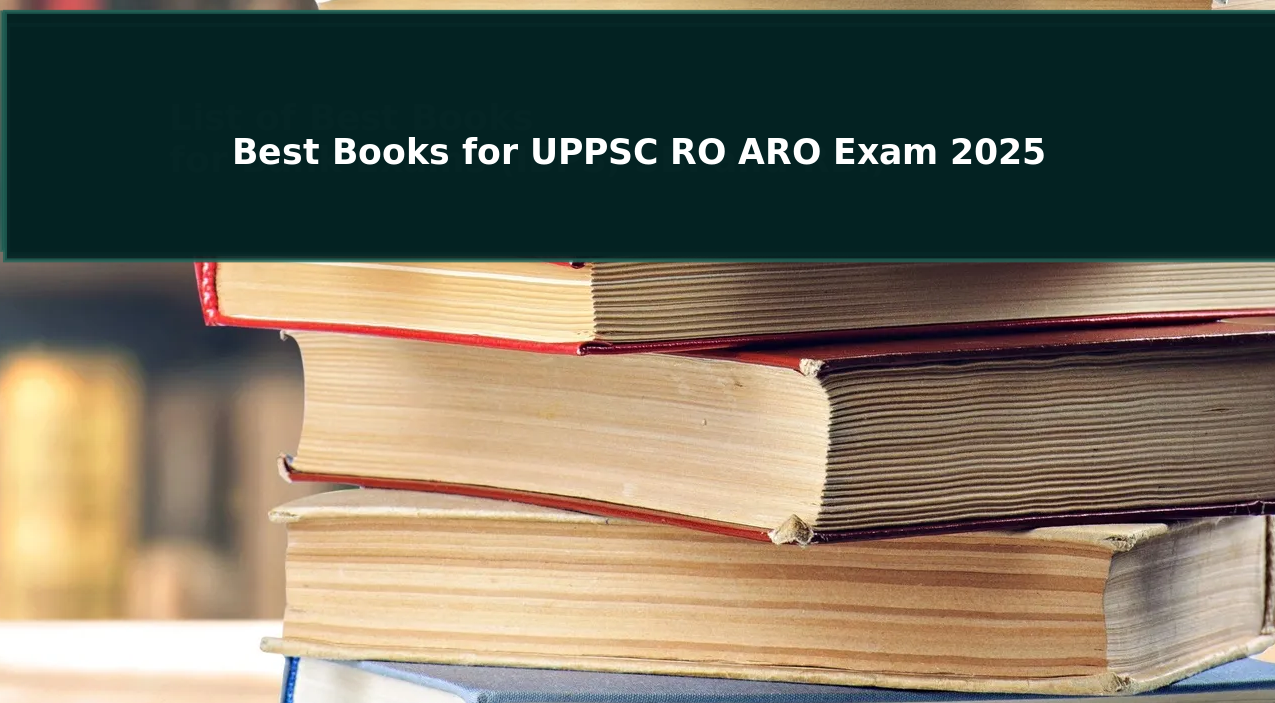 Best Books for UPPSC RO ARO Exam 2025