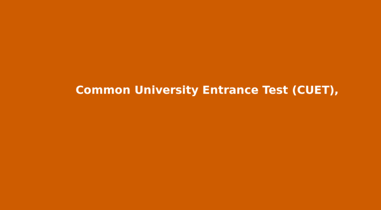 Common University Entrance Test (CUET),
