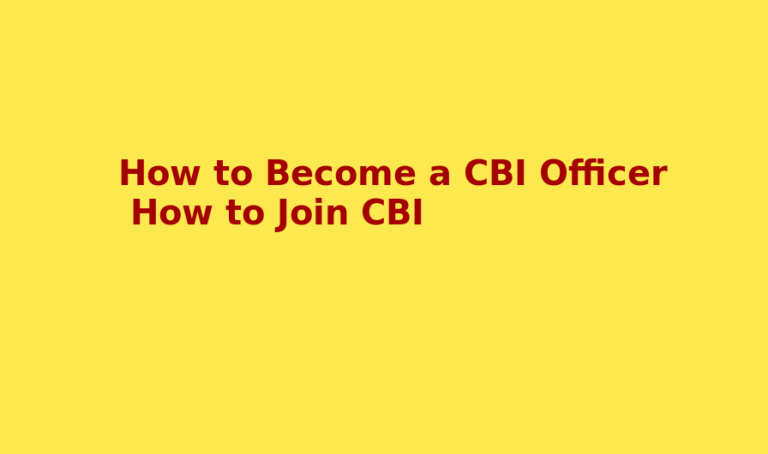 How to Become a CBI Officer in India - How to Join CBI