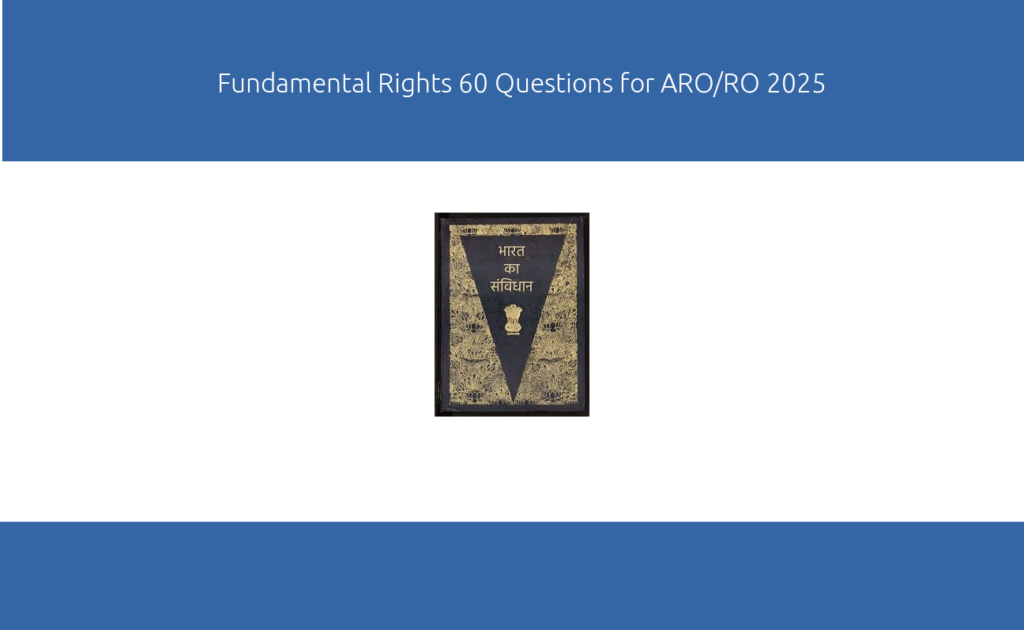 Indian Constitutional Fundamental Rights 60 Questions for ARO RO 2025