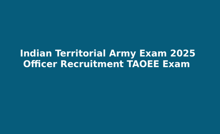 Indian Territorial Army Exam 2025 Officer Recruitment TAOEE Exam