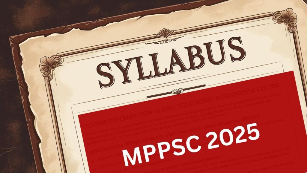 MPPSC 2025 Syllabus Download the MPPSC Syllabus 2025 PDF in Hindi & English