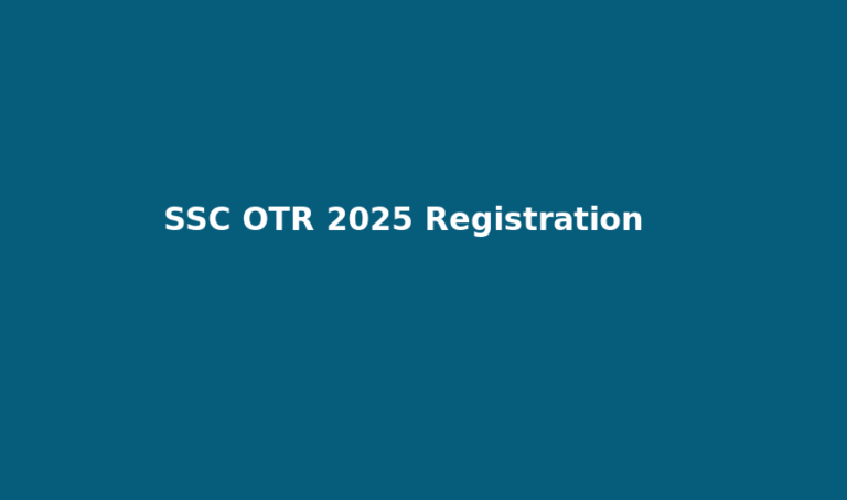 SSC One Time Registration - OTR Online Form 2025