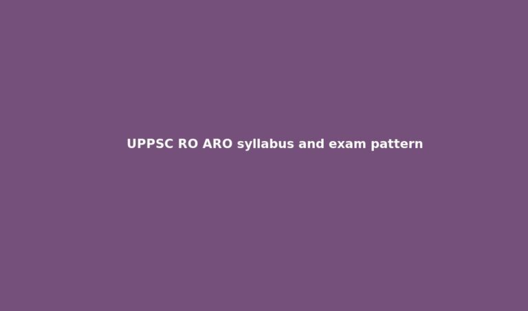 UPPSC RO ARO Syllabus 2025