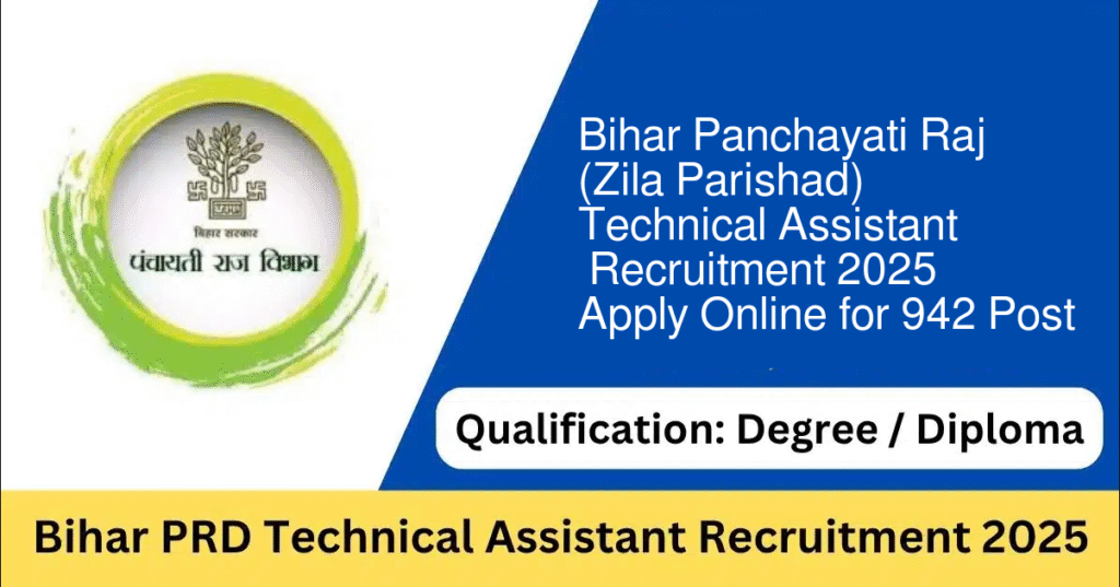PRD Technical Assistant Recruitment 2025 Bihar Panchayati Raj (Zila Parishad) Technical Assistant Recruitment 2025 Apply Online for 942 Post